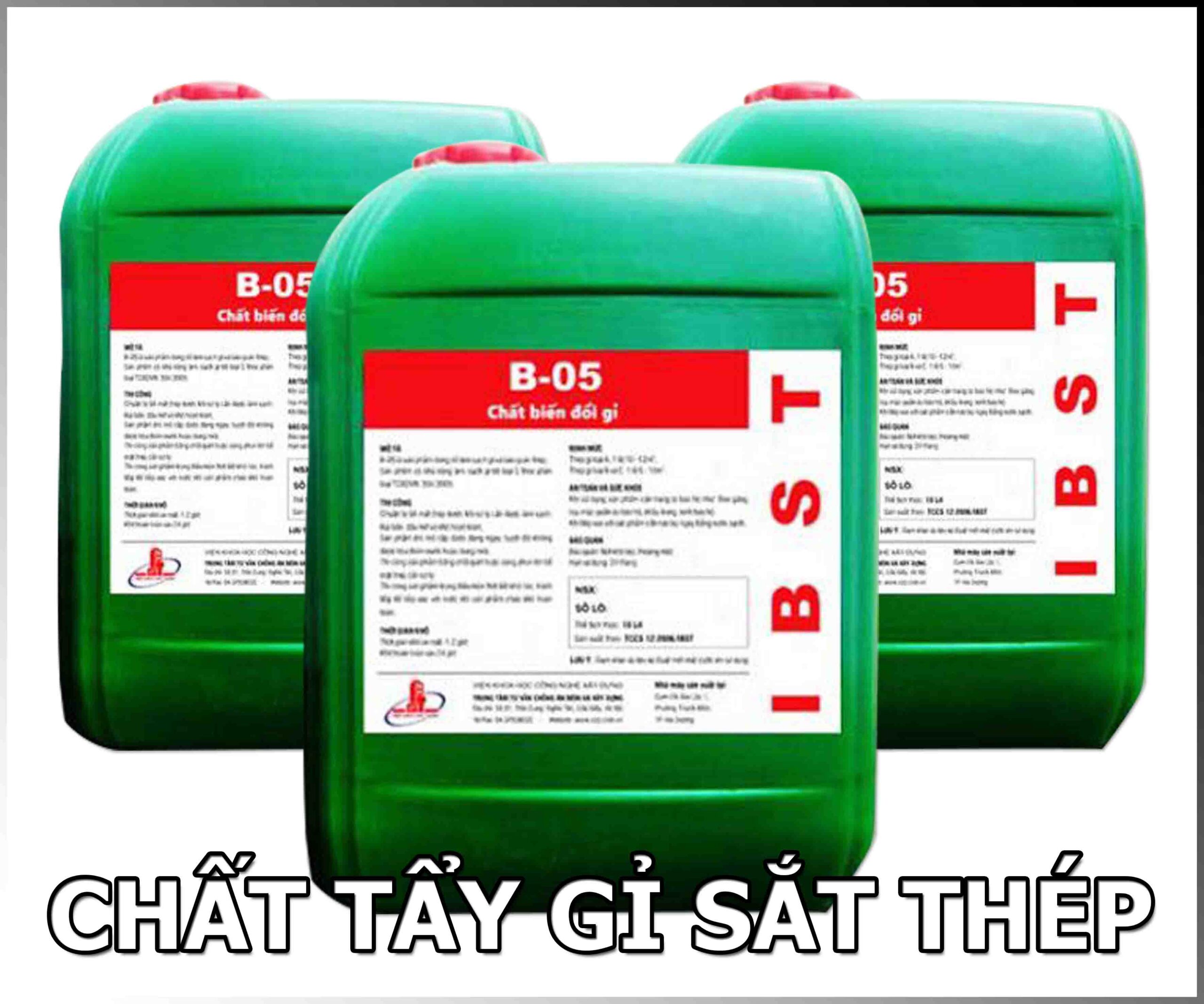 CHẤT TẨY GỈ SẮT THÉP B05 CHẤT TẨY GỈ SẮT THÉP B05